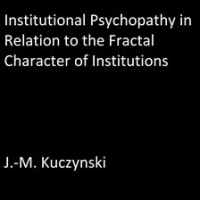 Institutional_Psychopathy_in_Relation_to_the_Fractal_Character_of_Institutions